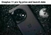 Oneplus 11 pro price and launch date Oneplus 11 pro price