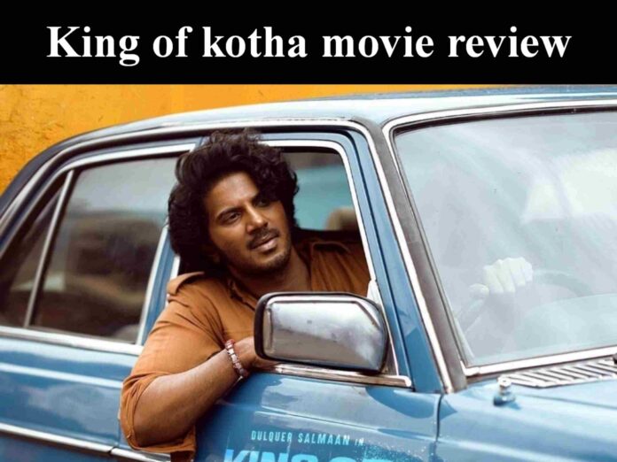 King of kotha movie review