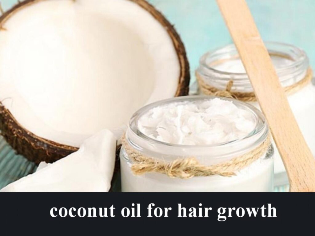 Coconut oil for hair growth